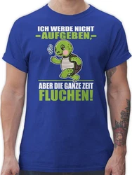 Shirtracer T-Shirt Ich werde nicht aufgeben aber die ganze Zeit fluchen! - Sprche Statement Grün/Neonfarben/Grau/Blau/Gelb/Türkis