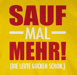 Shirtracer T-Shirt Sauf mal mehr - Die Leute gucken schon Party & Alkohol Gelb/Lila