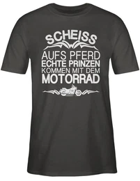 T-Shirt Schei aufs Pferd echte Prinzen kommen mit dem Motorrad Motorrad Biker