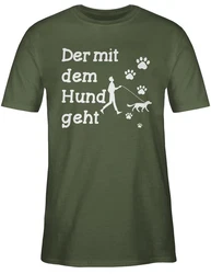 Shirtracer T-Shirt Der mit dem Hund geht Pfoten Sprüche Statement mit Spruch Dunkelgrün/Grün