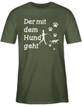 Shirtracer T-Shirt Der mit dem Hund geht Pfoten Sprüche Statement mit Spruch Dunkelgrün/Grün