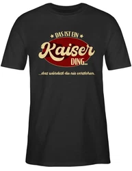 Shirtracer T-Shirt Das ist ein Kaiser Ding Schlager Party Outfit Schwarz/Dunkelrot