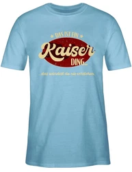 Shirtracer T-Shirt Das ist ein Kaiser Ding Schlager Party Outfit Hellblau/Blau