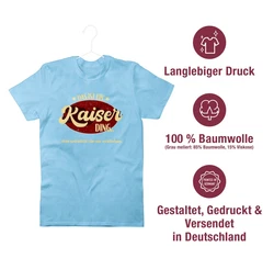 Shirtracer T-Shirt Das ist ein Kaiser Ding Schlager Party Outfit Hellblau/Blau