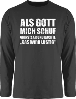 Shirtracer Rundhalsshirt Als Gott mich schuf grinste er - Lustige Sprüche Witziger Spruch Statement Dunkelgrau/Hellgrau/Weiß/Grau Shirtracer Rundhalsshirt Als Gott mich schuf grinste er - Lustige Sprüche Witziger Spruch Statement Dunkelgrau/Hellgrau/Weiß/Grau