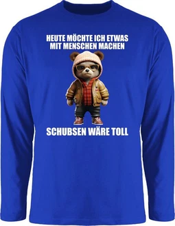 Shirtracer Rundhalsshirt Statement Schubsen wre toll Heute mchte ich etwas mit Menschen machen
