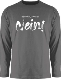 Rundhalsshirt Bevor du fragst NEIN - Sarkasmus Ironie Spruch Geschenk Job Arbeit Wit Statement