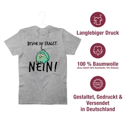 Shirtracer T-Shirt Bevor du fragst Nein Geschenk Kollegen Lustig Sprüche Statement mit Spruch Dunkelblau/Grau/Grün/Orange