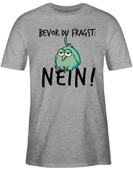Shirtracer T-Shirt Bevor du fragst Nein Geschenk Kollegen Lustig Sprüche Statement mit Spruch Dunkelblau/Grau/Grün/Orange