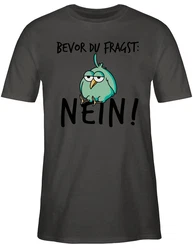 Shirtracer T-Shirt Bevor du fragst Nein Geschenk Kollegen Lustig Sprüche Statement mit Spruch Dunkelblau/Grün/Grau