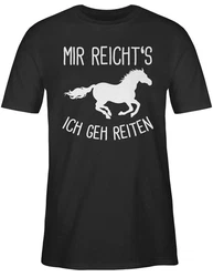 Shirtracer T-Shirt Mir reichts ich geh Reiten Geschenk Pferde Pferdemädchen Pferdel Pferd Schwarz/Silber/Dunkelrot/Rot