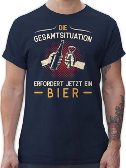 Shirtracer T-Shirt Die Gesamtsituation erfordert jetzt ein Bier Shirtracer T-Shirt Die Gesamtsituation erfordert jetzt ein Bier