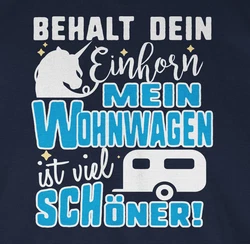 Shirtracer T-Shirt Behalt dein Einhorn Mein Wohnwagen ist schöner Hobby Outfit Blau/Hellblau/Dunkelblau