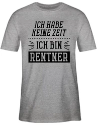 Shirtracer T-Shirt Ich habe keine Zeit - Bin Rentner Rentner Rente Gelb/Grau/Dunkelgrau/Braun