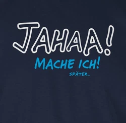 Shirtracer T-Shirt Mache ich spter Sprche Statement Dunkelblau/Blau