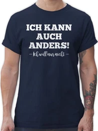T-Shirt Ich kann auch anders ich will nur nicht Sprche Statement