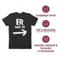Shirtracer T-Shirt Er war es Sprüche Statement mit Spruch Schwarz
