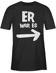 Shirtracer T-Shirt Er war es Sprüche Statement mit Spruch Schwarz