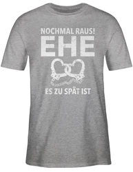 Shirtracer T-Shirt Nochmal raus Ehe es zu spät ist JGA Männer Creme/Hellgrau