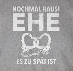 Shirtracer T-Shirt Nochmal raus Ehe es zu spät ist JGA Männer Creme/Hellgrau