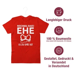Shirtracer T-Shirt Nochmal raus Ehe es zu spät ist JGA Männer Rot/Creme