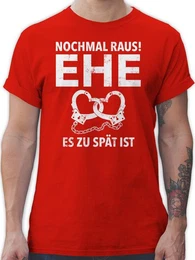 T-Shirt Nochmal raus Ehe es zu spt ist JGA Mnner