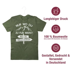 Shirtracer T-Shirt Nur wo du zu Fuß warst bist Du wirklich gewesen Hobby Outfit Dunkelgrün/Grün