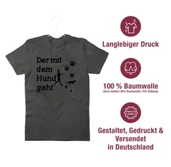 Shirtracer T-Shirt Der mit dem Hund geht Pfoten Sprüche Statement mit Spruch schwarz