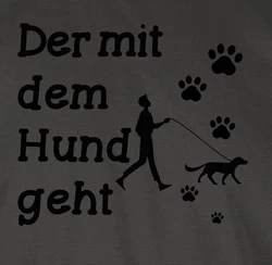 Shirtracer T-Shirt Der mit dem Hund geht Pfoten Sprüche Statement mit Spruch schwarz