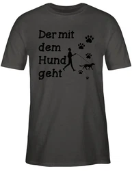 Shirtracer T-Shirt Der mit dem Hund geht Pfoten Sprüche Statement mit Spruch schwarz
