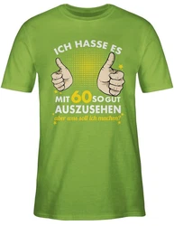Shirtracer T-Shirt Ich hasse es mit sechzig so gut auszusehen 60. Geburtstag Neonfarben/Grün