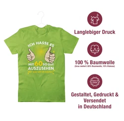 Shirtracer T-Shirt Ich hasse es mit sechzig so gut auszusehen 60. Geburtstag Neonfarben/Grün
