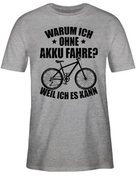 Shirtracer T-Shirt Warum ich ohne Akku fahre - weil ich es kann - Fahrrad Bekleidung Radsport schwarz