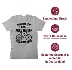 Shirtracer T-Shirt Warum ich ohne Akku fahre - weil ich es kann - Fahrrad Bekleidung Radsport schwarz