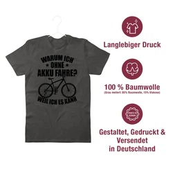 Shirtracer T-Shirt Warum ich ohne Akku fahre - weil ich es kann - Fahrrad Bekleidung Radsport schwarz
