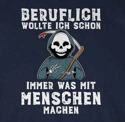 Shirtracer T-Shirt Beruflich wollte ich schon immer was mit Menschen machen Sprüche Statement mit Spruch weiß