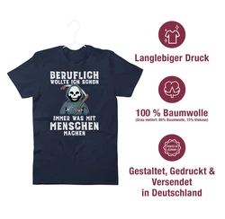 Shirtracer T-Shirt Beruflich wollte ich schon immer was mit Menschen machen Sprüche Statement mit Spruch weiß