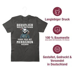 Shirtracer T-Shirt Beruflich wollte ich schon immer was mit Menschen machen Sprüche Statement mit Spruch weiß