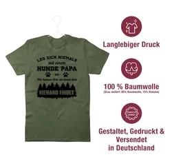 Shirtracer T-Shirt Leg dich niemals mit einem Hunde Papa an Schwarz