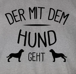 Shirtracer T-Shirt Der mit dem Hund geht Sprüche Statement mit Spruch Grau/Braun/Beige/Dunkelgrau/Creme/Lila/Dunkelgrün