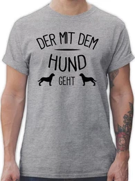 T-Shirt Der mit dem Hund geht Sprche Statement mit Spruch