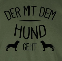 Shirtracer T-Shirt Der mit dem Hund geht Sprüche Statement mit Spruch Dunkelgrün
