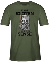 T-Shirt So viele Idioten und nur eine Sense - Schwarz Sprche Statement mit Spruch
