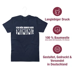 Shirtracer T-Shirt Hre nur MIMIMI Sprche Statement mit Spruch Dunkelblau/Blau/Braun/Dunkelrot