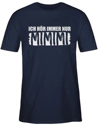 Shirtracer T-Shirt Hre nur MIMIMI Sprche Statement mit Spruch Dunkelblau/Blau/Braun/Dunkelrot