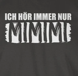 Shirtracer T-Shirt Hre nur MIMIMI Sprche Statement mit Spruch Braun/Schwarz/Dunkelgrau/Grau