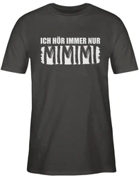 T-Shirt Hre nur MIMIMI Sprche Statement mit Spruch
