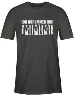 Shirtracer T-Shirt Hre nur MIMIMI Sprche Statement mit Spruch