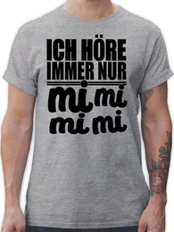 T-Shirt MiMiMi - Ich hre immer Mimimi Sprche Statement mit Spruch