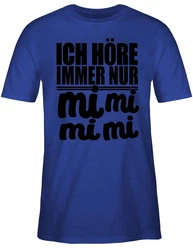 Shirtracer T-Shirt MiMiMi - Ich höre immer Mimimi Sprüche Statement mit Spruch Dunkelblau/Braun/Blau
